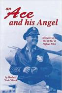 An Ace and His Angel: Memoirs of a WWII Fighter Pilot di Herbert Brooks Hatch edito da TURNER