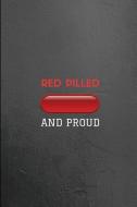 Red Pilled and Proud: Composition Note Book Journal di Studygo Official edito da LIGHTNING SOURCE INC