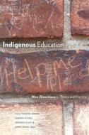 Indigenous Education di Huia Tomlins-Jahnke edito da University of Alberta Press