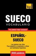 Vocabulario Espanol-Sueco - 9000 Palabras Mas Usadas di Andrey Taranov edito da T&p Books