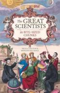 The Great Scientists In Bite-sized Chunks di Meredith MacArdle, Nicola Chalton edito da Michael O'mara Books Ltd