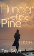 A Hunger of the Pine di Teal Swan edito da WATKINS PUB LTD