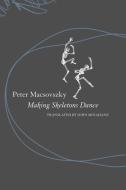 Making Skeletons Dance di Peter Macsovszky edito da Seagull Books