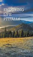 Enduring Life Pitfall di C K King edito da New Generation Publishing