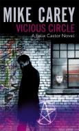 Vicious Circle di Mike Carey edito da Little, Brown Book Group