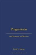 Pragmatism di Horace M. Kallen edito da BLOOMSBURY 3PL