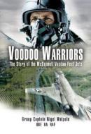 Voodoo Warriors di Nigel Walpole edito da Pen & Sword Books Ltd