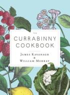The Currabinny Cookbook di James Kavanagh, William Murray edito da Penguin Books Ltd