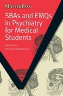 SBAs and EMQs in Psychiatry for Medical Students di Neel Sharma edito da CRC Press