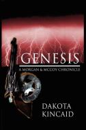 Genesis di Dakota Kincaid edito da Lulu.com