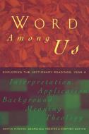 Word Among Us di Martin Kitchen, Georgina Heskins, Stephen Motyer edito da Canterbury Press