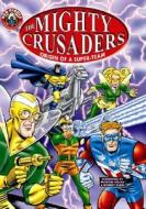 The Mighty Crusaders: Origin of a Super-Team di Various, Jerry Siegel edito da Archie Comic Publications