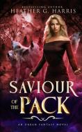 Saviour of the Pack di Heather G. Harris edito da Heather G Harris