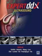 Expertddx : Ultrasound di Anil T. Ahuja, Deborah Levine, G. E. Antonio, James F. Griffith, Winnie C.W. Chu, K. T. Wong, Yolanda Y. P. Lee edito da Amirsys, Inc