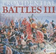 Providential Battles III: Sabers, Spears, & Catapults and Other Weapons of Warfare di William C. Potter edito da Vision Forum