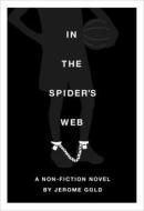 In the Spider's Web di Jerome Gold edito da BLACK HERON PR