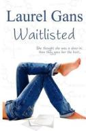 Waitlisted di Laurel Gans edito da Etopia Press