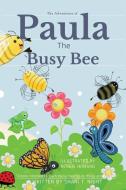 Paula The Busy Bee di Shani T Night edito da Infinity Books
