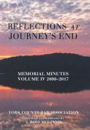 Reflections at Journey's End di York County Bar Association edito da Balboa Press