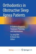 Orthodontics In Obstructive Sleep Apnea Patients edito da Springer Nature B.V.