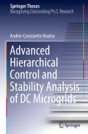 Advanced Hierarchical Control and Stability Analysis of DC Microgrids di Andrei-Constantin Braitor edito da Springer International Publishing