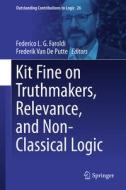 Kit Fine on Truthmakers, Relevance, and Non-classical Logic edito da Springer International Publishing