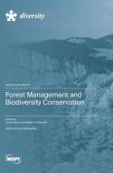 Forest Management and Biodiversity Conservation edito da MDPI AG