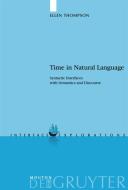 Time in Natural Language di Ellen Thompson edito da Gruyter, Walter de GmbH