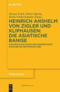 Die Asiatische Banise di Heinrich Anselm von Zigler und Kliphausen edito da Gruyter, Walter de GmbH
