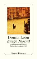 Ewige Jugend di Donna Leon edito da Diogenes Verlag AG