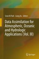 Data Assimilation for Atmospheric, Oceanic and Hydrologic Applications (Vol. III) edito da Springer International Publishing
