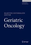 Geriatric Oncology edito da Springer-Verlag GmbH