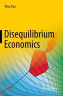 Disequilibrium Economics di Tönu Puu edito da Springer-Verlag GmbH
