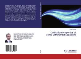 Oscillation Properties of some Differential Equations di Osama Moaaz edito da LAP Lambert Academic Publishing