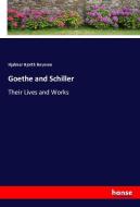 Goethe and Schiller di Hjalmar Hjorth Boyesen edito da hansebooks