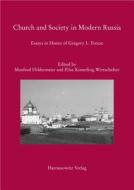 Church and Society in Modern Russia: Essays in Honor of Gregory L. Freeze edito da Harrassowitz