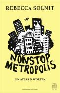 Nonstop Metropolis di Rebecca Solnit edito da Hoffmann u Campe Vlg GmbH