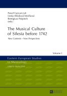 The Musical Culture of Silesia before 1742 edito da Lang, Peter GmbH