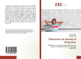 Théorèmes de densité et d'injection di Malika Addour, Zahra Sanaa, Fatiha Boulahia edito da Editions universitaires europeennes EUE