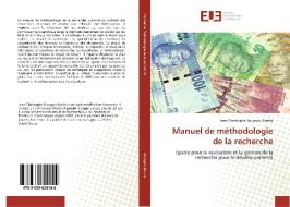 Manuel de méthodologie de la recherche di Jean-Christophe Boungou Bazika edito da Editions universitaires europeennes EUE