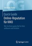 Quick Guide Online-Reputation für KMU di Sebastian Petrov edito da Springer-Verlag GmbH