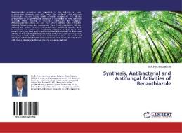 Synthesis, Antibacterial and Antifungal Activities of Benzothiazole di B. P. Nandeshwarappa edito da LAP Lambert Academic Publishing