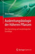 Ausbreitungsbiologie der Höheren Pflanzen di Ulrich Hecker edito da Springer-Verlag GmbH