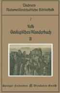 Geologisches Wanderbuch di Karl G. Volk edito da Vieweg+Teubner Verlag