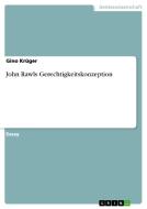 John Rawls Gerechtigkeitskonzeption di Gino Krüger edito da GRIN Publishing