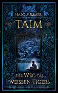 TAIM - Der Weg des weißen Tigers di Halo Summer edito da Books on Demand