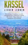 Kassel lieben lernen: Der perfekte Reiseführer für einen unvergesslichen Aufenthalt in Kassel inkl. Insider-Tipps, Tipps di Lina Klein edito da Books on Demand
