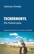 Tschernobyl di Johannes Grotzky edito da Books on Demand