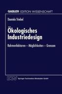Ökologisches Industriedesign edito da Deutscher Universitätsverlag