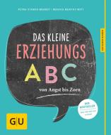 Das kleine Erziehungs-ABC di Monika Murphy-Witt, Petra Stamer-Brandt edito da Graefe und Unzer Verlag